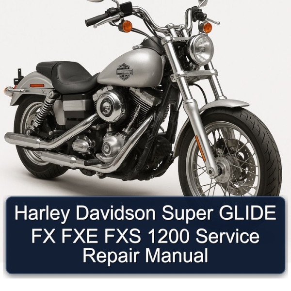 Harley Davidson Super GLIDE FX FXE FXS 1200 Service Repair Manual