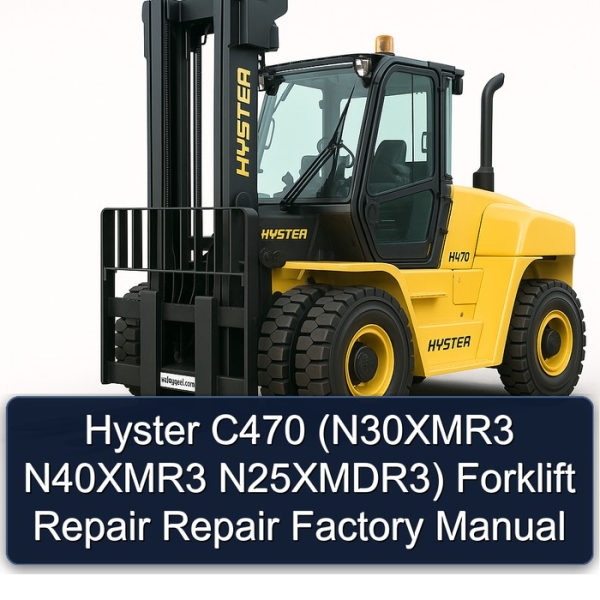 Hyster C470 (N30XMR3 N40XMR3 N25XMDR3) Forklift Repair Repair Factory Manual