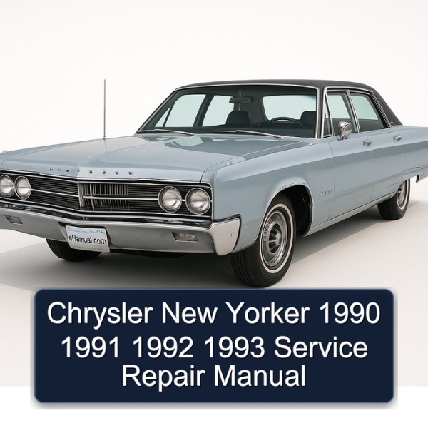 Chrysler New Yorker 1990 1991 1992 1993 Service Repair Manual