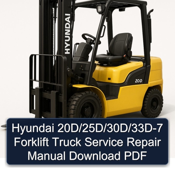 Hyundai 20D/25D/30D/33D-7 Forklift Truck Service Repair Manual Download PDF