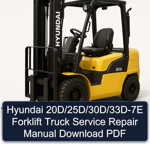 Hyundai 20D/25D/30D/33D-7E Forklift Truck Service Repair Manual Download PDF