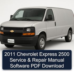 2011 Chevrolet Express 2500 Service & Repair Manual Software PDF Download