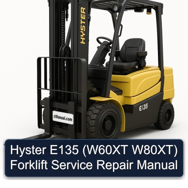 Hyster E135 (W60XT W80XT) Forklift Service Repair Manual