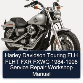 Harley Davidson Touring FLH FLHT FXR FXWG 1984-1998 Service Repair Workshop Manual