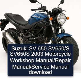 Suzuki SV 650 SV650/S SV650S 2003 Motorcycle Workshop Manual/Repair Manual/Service Manual download