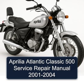 Aprilia Atlantic Classic 500 Service Repair Manual 2001-2004