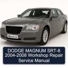 DODGE MAGNUM SRT-8 2004-2008 Workshop Repair Service Manual