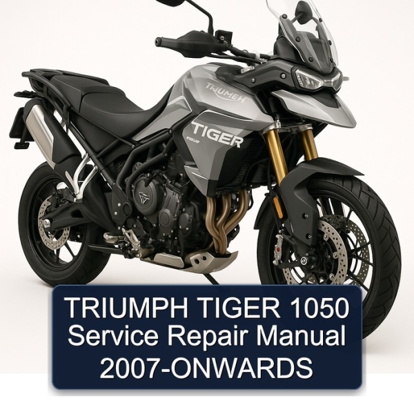 TRIUMPH TIGER 1050 Service Repair Manual 2007-ONWARDS