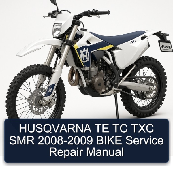 HUSQVARNA TE TC TXC SMR 2008-2009 BIKE Service Repair Manual