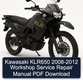 Kawasaki KLR650 2008-2012 Workshop Service Repair Manual PDF Download