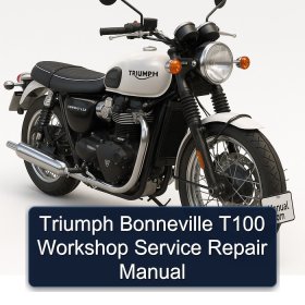 Triumph Bonneville T100 Workshop Service Repair Manual