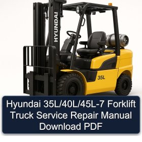 Hyundai 35L/40L/45L-7 Forklift Truck Service Repair Manual Download PDF