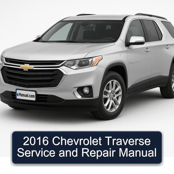 2016 Chevrolet Traverse Service and Repair Manual
