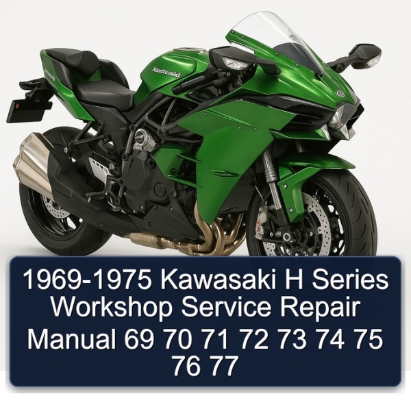 1969-1975 Kawasaki H Series Workshop Service Repair Manual 69 70 71 72 73 74 75 76 77