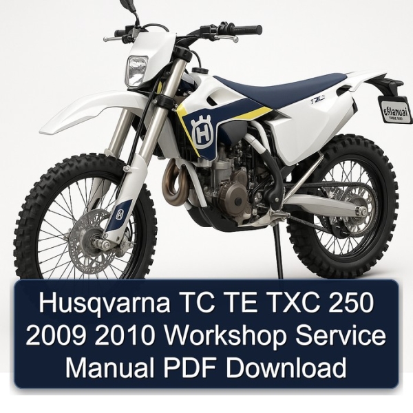 Husqvarna TC TE TXC 250 2009 2010 Workshop Service Manual PDF Download
