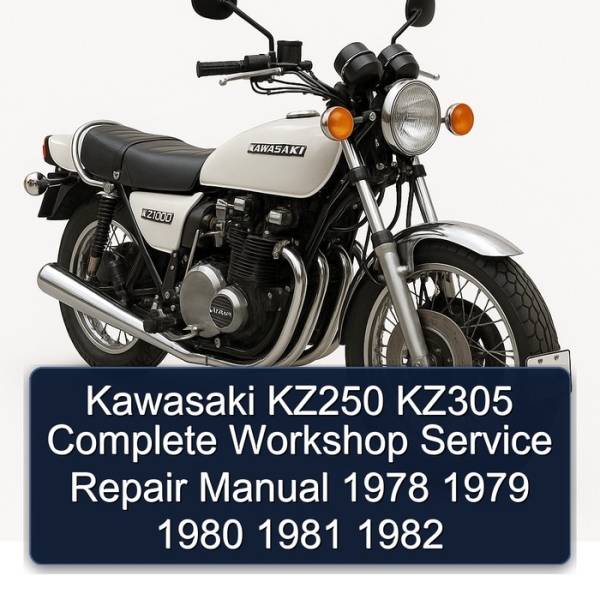 Kawasaki KZ250 KZ305 Complete Workshop Service Repair Manual 1978 1979 1980 1981 1982