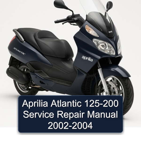Aprilia Atlantic 125-200 Service Repair Manual 2002-2004