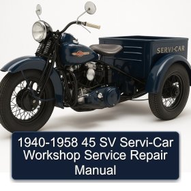 1940-1958 45 SV Servi-Car Workshop Service Repair Manual