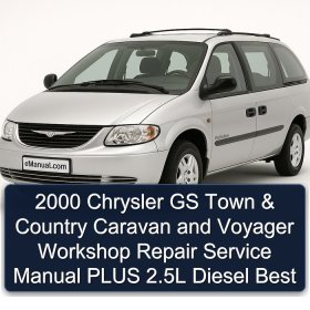 2000 Chrysler GS Town & Country Caravan and Voyager Workshop Repair Service Manual PLUS 2.5L Diesel Best