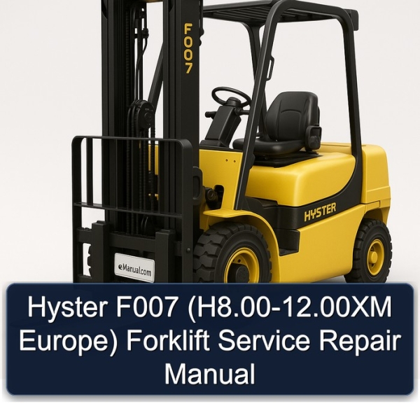 Hyster F007 (H8.00-12.00XM Europe) Forklift Service Repair Manual