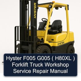 Hyster F005 G005 ( H80XL ) Forklift Truck Workshop Service Repair Manual