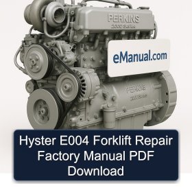 Hyster E004 Forklift Repair Factory Manual PDF Download