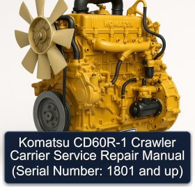 Komatsu CD60R-1 Crawler Carrier Service Repair Manual (Serial Number: 1801 and up)
