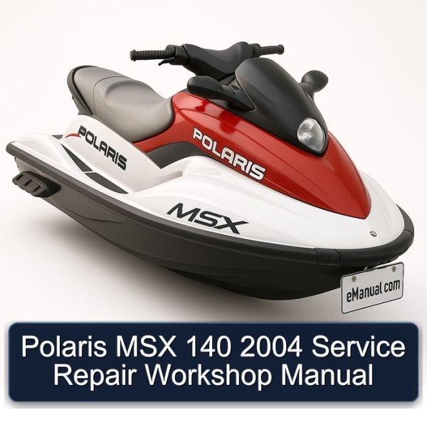 Polaris MSX 140 2004 Service Repair Workshop Manual