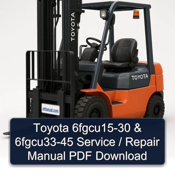 Toyota 6fgcu15-30 & 6fgcu33-45 Service / Repair Manual PDF Download