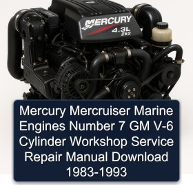 Mercury Mercruiser Marine Engines Number 7 GM V-6 Cylinder Workshop Service Repair Manual Download 1983-1993