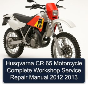 Husqvarna CR 65 Motorcycle Complete Workshop Service Repair Manual 2012 2013