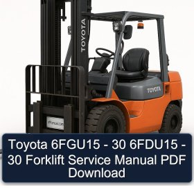 Toyota 6FGU15 - 30 6FDU15 - 30 Forklift Service Manual PDF Download