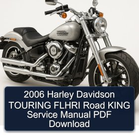 2006 Harley Davidson TOURING FLHRI Road KING Service Manual PDF Download