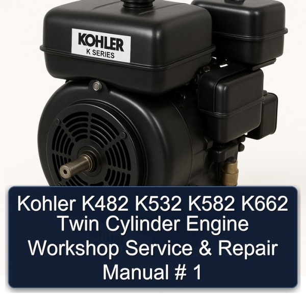 Kohler K482 K532 K582 K662 Twin Cylinder Engine Workshop Service & Repair Manual # 1