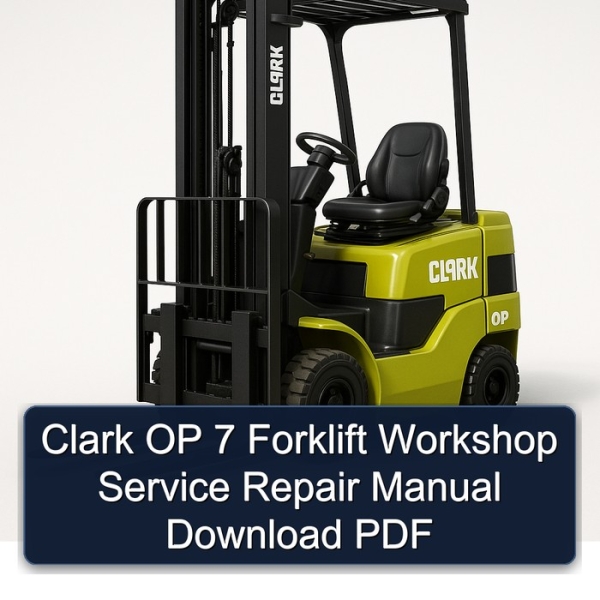 Clark OP 7 Forklift Workshop Service Repair Manual Download PDF