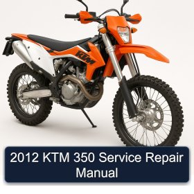 2012 KTM 350 Service Repair Manual