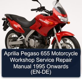 Aprilia Pegaso 655 Motorcycle Workshop Service Repair Manual 1995 Onwards (EN-DE)