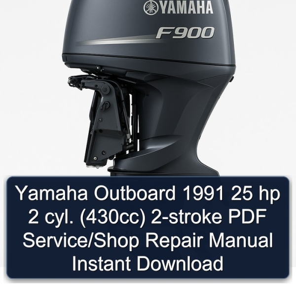 Yamaha Outboard 1991 25 hp 2 cyl. (430cc) 2-stroke PDF Service/Shop Repair Manual Instant Download