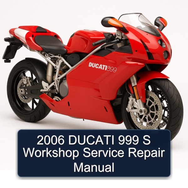 2006 DUCATI 999 S Workshop Service Repair Manual