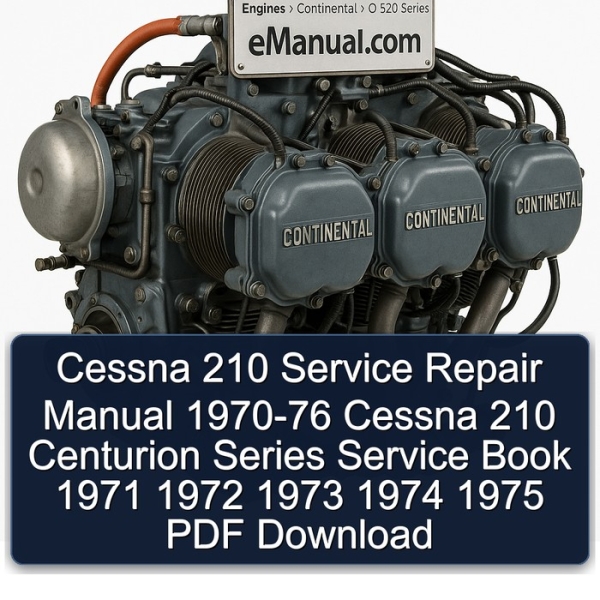 Cessna 210 Service Repair Manual 1970-76 Cessna 210 Centurion Series Service Book 1971 1972 1973 1974 1975 PDF Download
