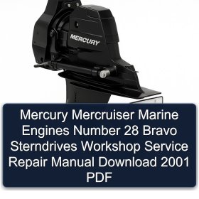 Mercury Mercruiser Marine Engines Number 28 Bravo Sterndrives Workshop Service Repair Manual Download 2001 PDF