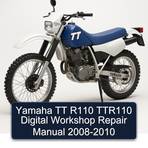Yamaha TT R110 TTR110 Digital Workshop Repair Manual 2008-2010