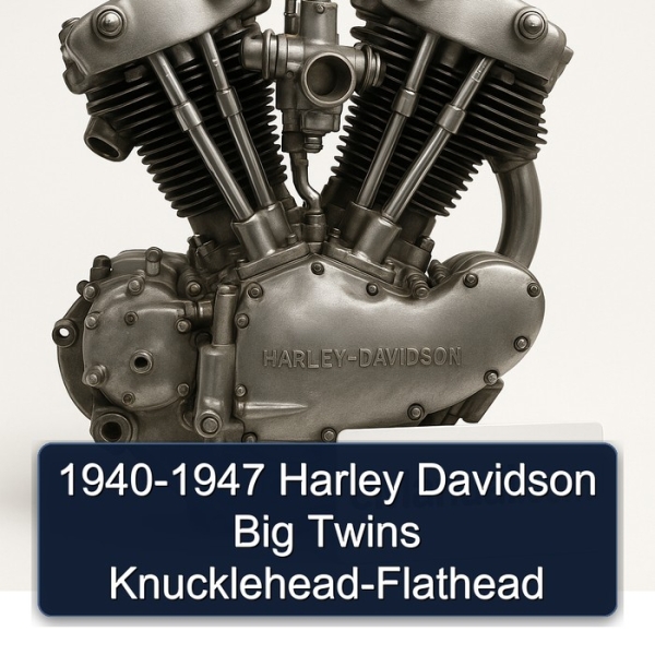 Harley-Davidson Big Twin Knucklehead/Flathead (1940-1947)