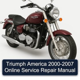 Triumph America 2000-2007 Online Service Repair Manual