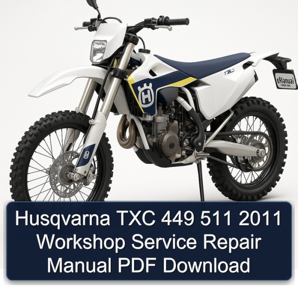 Husqvarna TXC 449 511 2011 Workshop Service Repair Manual PDF Download