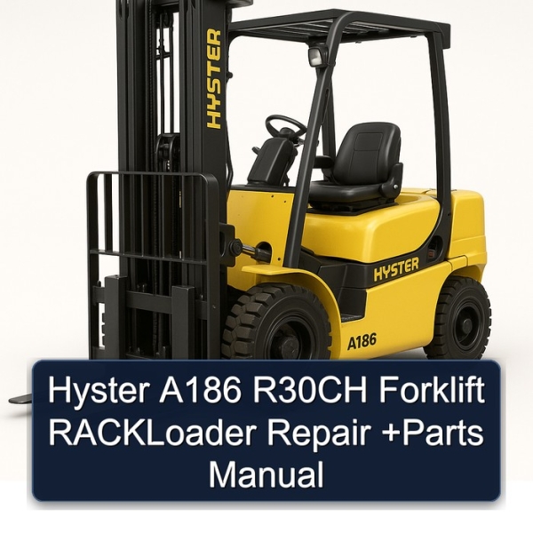 Hyster A186 R30CH Forklift RACKLoader Repair +Parts Manual