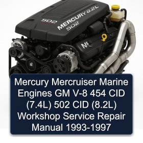 Mercury Mercruiser Marine Engines GM V-8 454 CID (7.4L) 502 CID (8.2L) Workshop Service Repair Manual 1993-1997