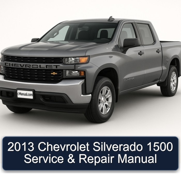2013 Chevrolet Silverado 1500 Service & Repair Manual