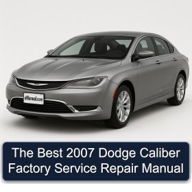 The Best 2007 Dodge Caliber Factory Service Repair Manual