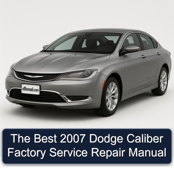 The Best 2007 Dodge Caliber Factory Service Repair Manual